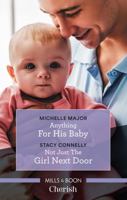 Anything for His Baby/Not Just the Girl Next Door 1489279059 Book Cover