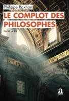 Le complot des philosophes (Littératures) (French Edition) 2806138051 Book Cover
