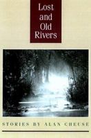 Lost and Old Rivers 0870744321 Book Cover