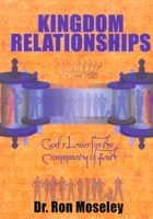 Kingdom Relationships: God's Laws for the Community of Faith 1880226847 Book Cover