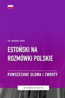Eston´ski na Rozmówki Polskie - Powszechne Slowa I Zwroty (Polish Edition) B0CHGC3NTP Book Cover
