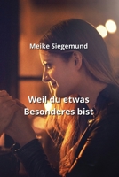 Weil du etwas Besonderes bist B0CPTCTN7F Book Cover