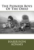 The Pioneer Boys Of The Ohio 1507770030 Book Cover