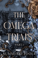 The Omega Trials: Part One B0D81LPXXP Book Cover