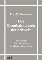 Das Eisenbahnwesen Der Schweiz 1175758086 Book Cover