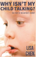 Why Isn't My Child Talking: The story of one mother's journey 139304140X Book Cover