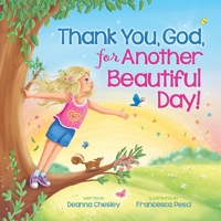 Thank You, God, For Another Beautiful Day! B0GVSWNQN2 Book Cover