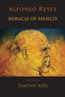 Miracle of Mexico 1848616880 Book Cover
