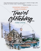 Travel Sketching - Drawing Insights from Istanbul 1636254098 Book Cover