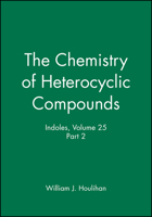 Chemistry of Heterocyclic Compounds: A Series Of Monographs - Volume 25: Indoles 0471375004 Book Cover