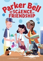 Parker Bell and the Science of Friendship 1328973476 Book Cover