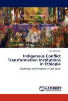 Indigenous Conflict Transformation Institutions in Ethiopia 3844386890 Book Cover
