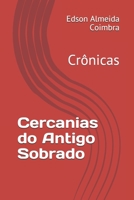 Cercanias do Antigo Sobrado: Crônicas 6500169379 Book Cover