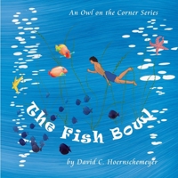 The Fish Bowl 0999179322 Book Cover