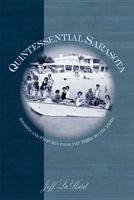 Quintessential Sarasota: Stories And Pictures From The 1920s To The 1950s 1596290234 Book Cover