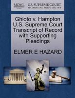 Ghioto v. Hampton U.S. Supreme Court Transcript of Record with Supporting Pleadings 1270466313 Book Cover