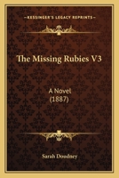 The Missing Rubies V3: A Novel 1120904900 Book Cover