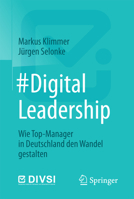 #Digitalleadership: Wie Top-Manager in Deutschland Den Wandel Gestalten 3662505320 Book Cover