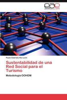 Sustentabilidad de una Red Social para el Turismo 3847353438 Book Cover