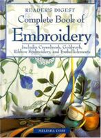 Complete Book of Embroidery: Includes Crewelwork, Goldwork, Ribbon Embroidery, and Embellishments 0895778742 Book Cover