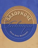 Saxophone Technique 1525515586 Book Cover