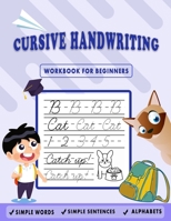 Cursive Handwriting Workbook for Beginners: Kids Cursive Handwriting: 5-in-1 Cursive Tracing Book, Trace and Practice Letters, Vowels, Words, Number, Sentences & Poem B08HT86VTT Book Cover