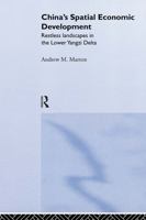 China's Spatial Economic Development: Regional Transformation in the Lower Yangzi Delta (Routledge Studies--China in Transition, 8.) 0415227798 Book Cover