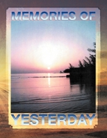 Memories of Yesterday 1477141553 Book Cover