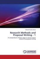 Research Methods and Proposal Writing - 1: A compendium of basic steps in social science research & proposal writing 3659588385 Book Cover