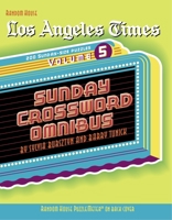 Los Angeles Times Sunday Crossword Omnibus, Volume 5 (LA Times) 0812936833 Book Cover