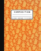 Composition: Boo Ghosts Notebook Wide Ruled at 7.5 x 9.25 Inches - 100 Pages - Back To School For Students and Teachers 1687617716 Book Cover
