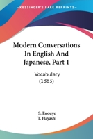 Modern Conversations In English And Japanese, Part 1: Vocabulary 1166283291 Book Cover