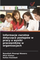 Informacje zwrotne dotyczace postepów w pracy a wyniki pracowników w organizacjach (Polish Edition) 6209563562 Book Cover