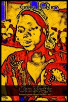 Oro Negro: Primeros pasos de una Nacion 1519106904 Book Cover