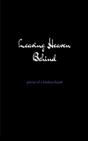 leaving heaven behind pieces of a broken heart 9373143468 Book Cover