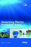 Governing Marine Protected Areas: Resilience Through Diversity 1138679232 Book Cover