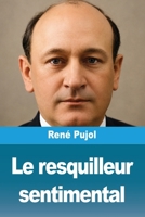 Le resquilleur sentimental 3988817139 Book Cover