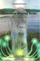 The Gemstone Healing Guide, A Healing Apothecary 0970327870 Book Cover