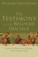 The Testimony of the Beloved Disciple: Narrative, History, and Theology in the Gospel of John 080103485X Book Cover
