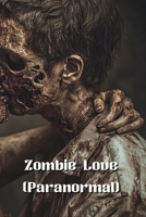 Zombie Love (Paranormal) B0DRSS2NZK Book Cover