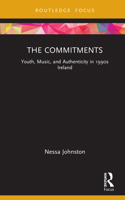 The Commitments: Youth, Music, and Authenticity in 1990s Ireland 1032189711 Book Cover