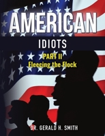 American Idiots: Part 2 Fleecing the Flock- 1961227401 Book Cover