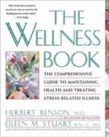 Wellness Book: The Comprehensive Guide to Maintaining Health and Treating Stress-Related Illnes 0671797506 Book Cover