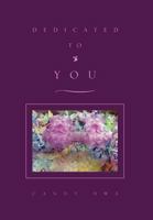 Dedicated To You 1453500944 Book Cover