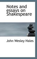 Notes and Essays on Shakespeare 1428609547 Book Cover