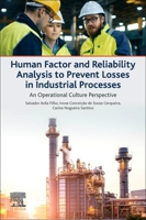 Human Factor and Reliability Analysis to Prevent Losses in Industrial Processes: An Operational Culture Perspective 0128196505 Book Cover