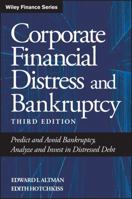 Corporate Financial Distress and Bankruptcy: Predict and Avoid Bankruptcy, Analyze and Invest in Distressed Debt , 3rd Edition 0471552534 Book Cover