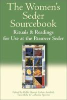 The Women's Seder Sourcebook: Rituals and Readings for Use at the Passover Seder 1580231365 Book Cover