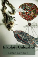 Inkblots Unleashed: A Creative Dive into Abstract Mark-Making and Expressive Drawing B0DTGZ9DQ7 Book Cover