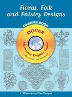 Floral, Folk and Paisley Designs CD-ROM and Book (Dover Electronic Clip Art) 048699578X Book Cover